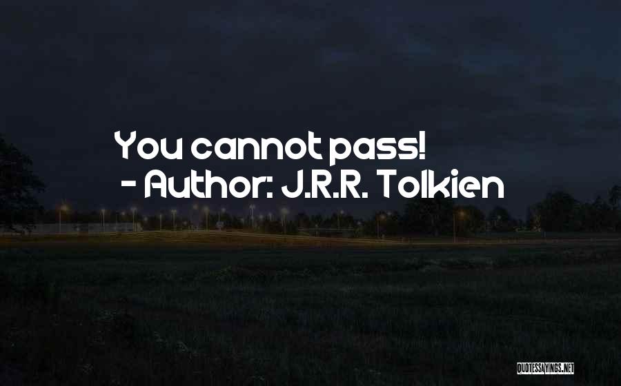 J.R.R. Tolkien Quotes: You Cannot Pass!