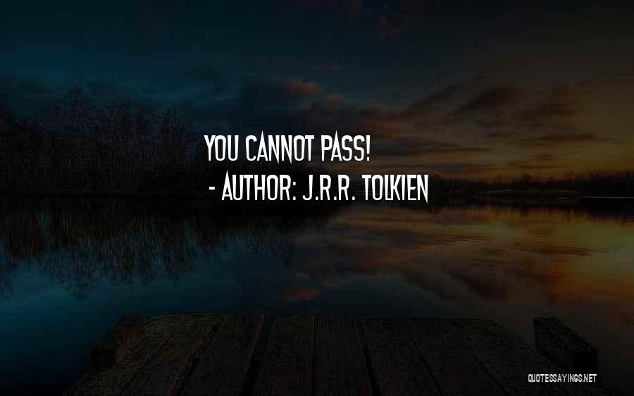 J.R.R. Tolkien Quotes: You Cannot Pass!