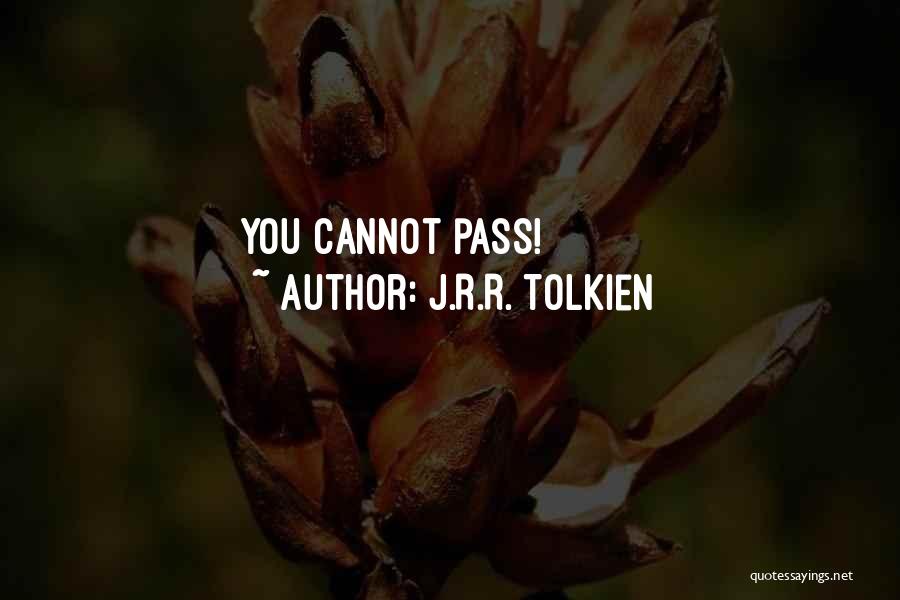 J.R.R. Tolkien Quotes: You Cannot Pass!