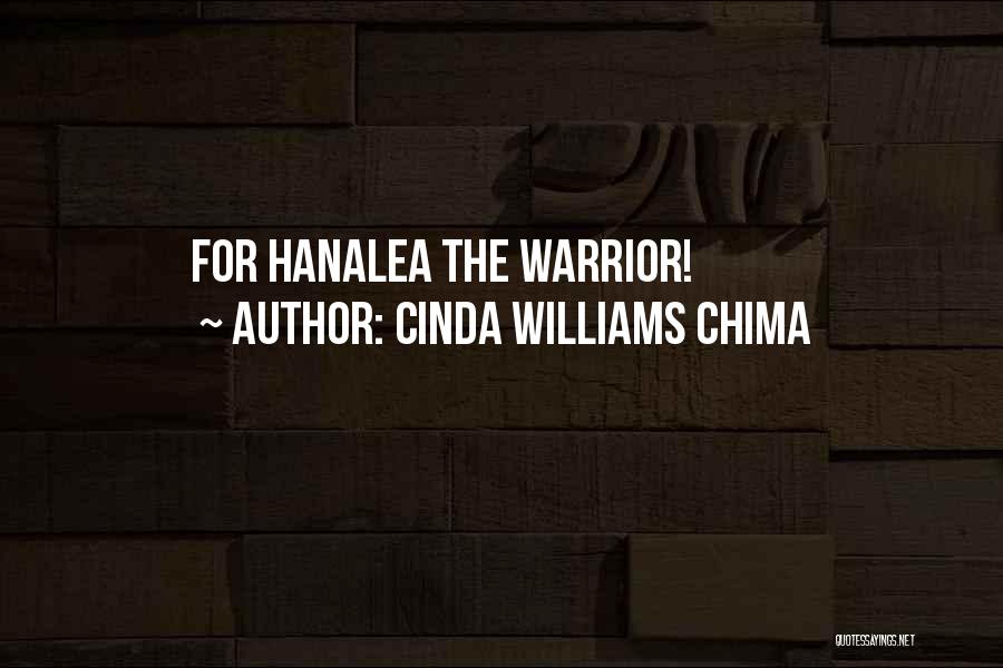 Cinda Williams Chima Quotes: For Hanalea The Warrior!