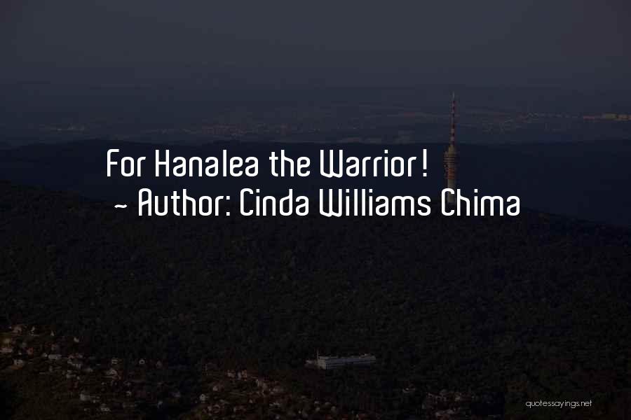 Cinda Williams Chima Quotes: For Hanalea The Warrior!