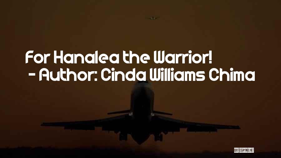 Cinda Williams Chima Quotes: For Hanalea The Warrior!