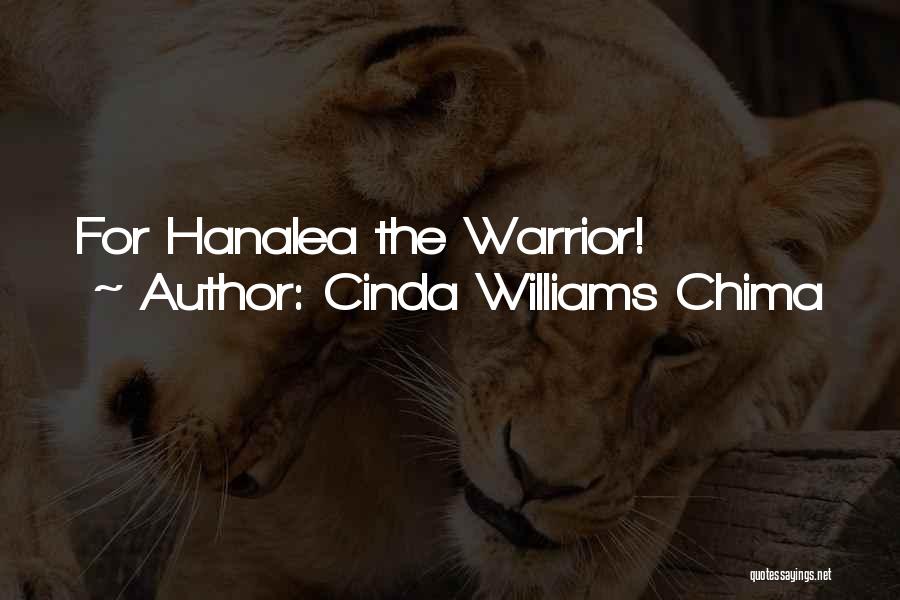 Cinda Williams Chima Quotes: For Hanalea The Warrior!