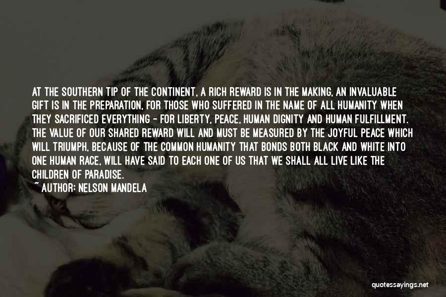 Nelson Mandela Quotes: At The Southern Tip Of The Continent, A Rich Reward Is In The Making, An Invaluable Gift Is In The