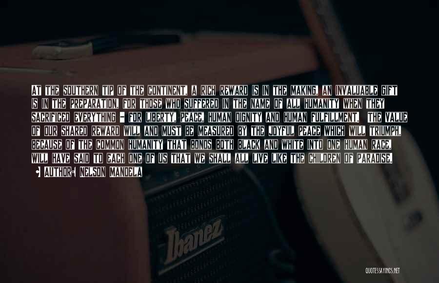 Nelson Mandela Quotes: At The Southern Tip Of The Continent, A Rich Reward Is In The Making, An Invaluable Gift Is In The