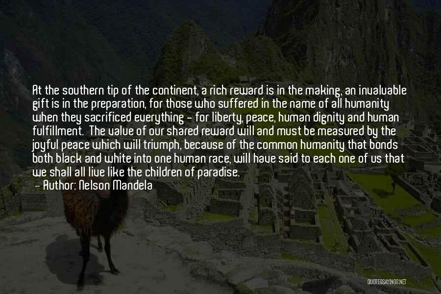 Nelson Mandela Quotes: At The Southern Tip Of The Continent, A Rich Reward Is In The Making, An Invaluable Gift Is In The