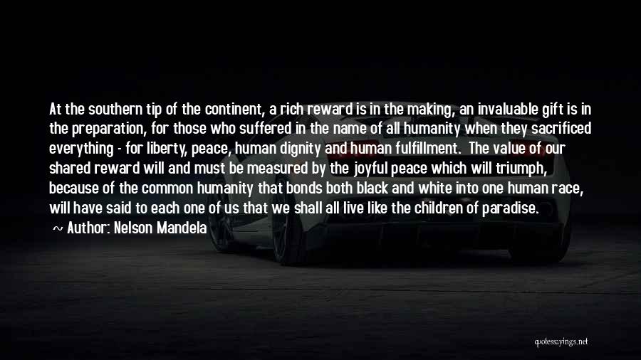 Nelson Mandela Quotes: At The Southern Tip Of The Continent, A Rich Reward Is In The Making, An Invaluable Gift Is In The