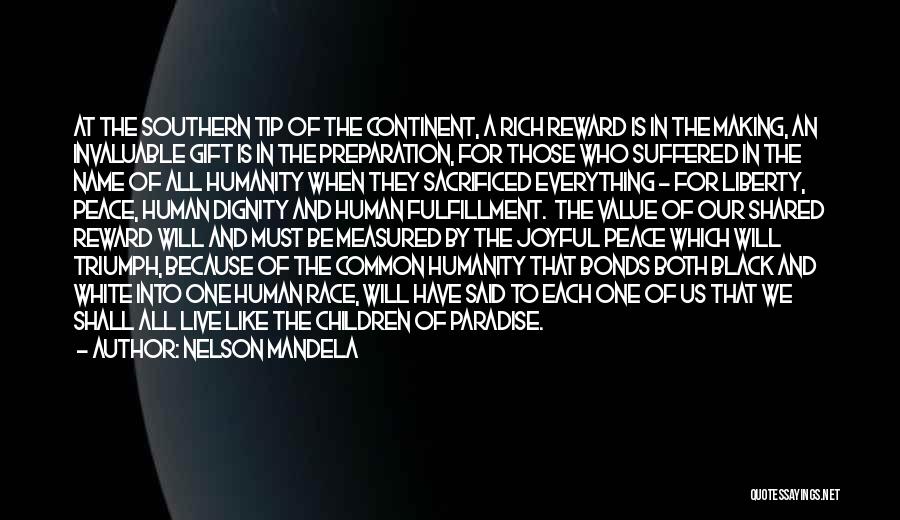 Nelson Mandela Quotes: At The Southern Tip Of The Continent, A Rich Reward Is In The Making, An Invaluable Gift Is In The