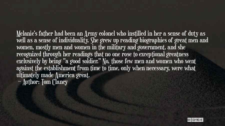 Tom Clancy Quotes: Melanie's Father Had Been An Army Colonel Who Instilled In Her A Sense Of Duty As Well As A Sense