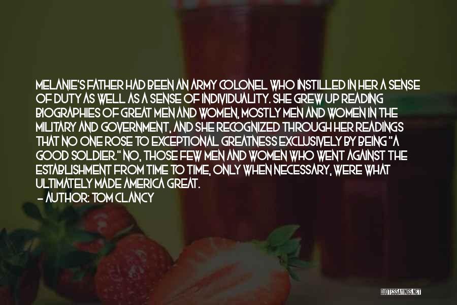 Tom Clancy Quotes: Melanie's Father Had Been An Army Colonel Who Instilled In Her A Sense Of Duty As Well As A Sense