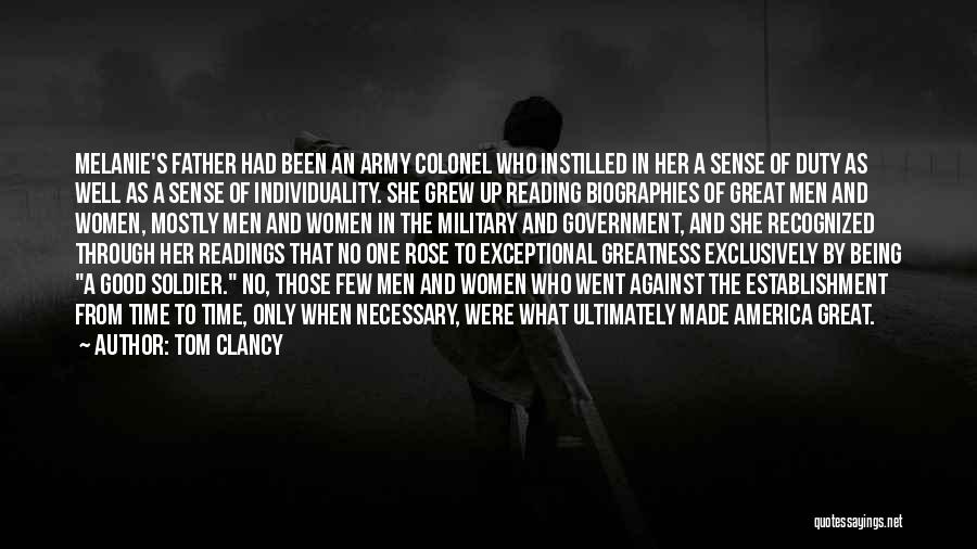 Tom Clancy Quotes: Melanie's Father Had Been An Army Colonel Who Instilled In Her A Sense Of Duty As Well As A Sense