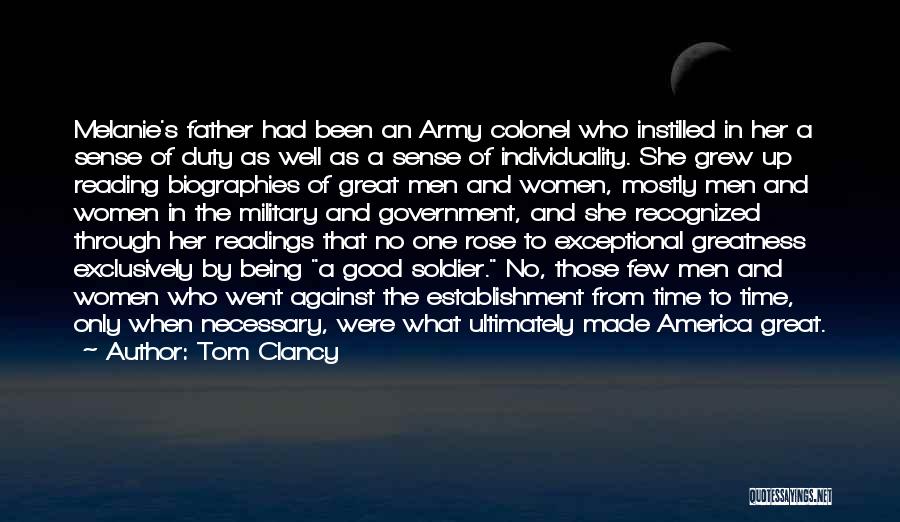 Tom Clancy Quotes: Melanie's Father Had Been An Army Colonel Who Instilled In Her A Sense Of Duty As Well As A Sense