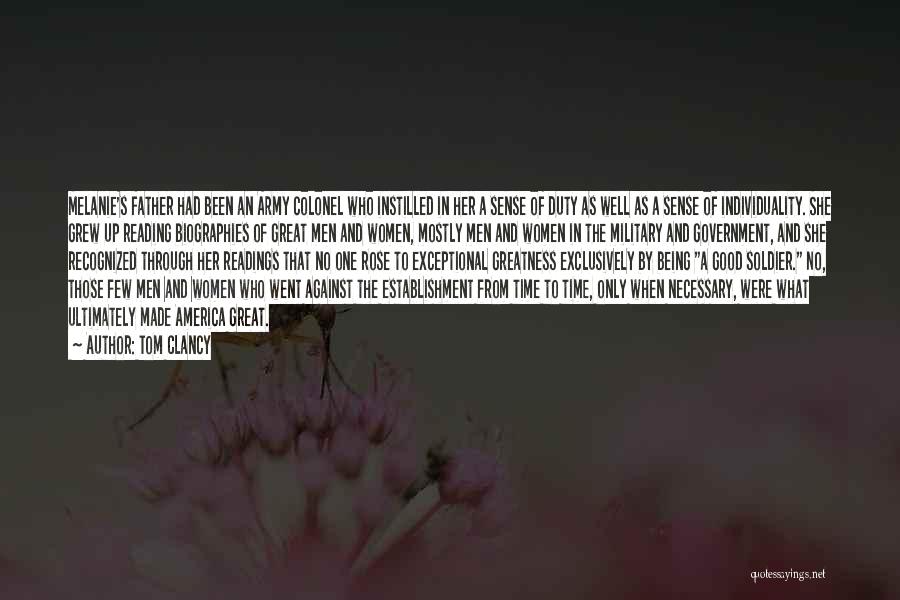 Tom Clancy Quotes: Melanie's Father Had Been An Army Colonel Who Instilled In Her A Sense Of Duty As Well As A Sense