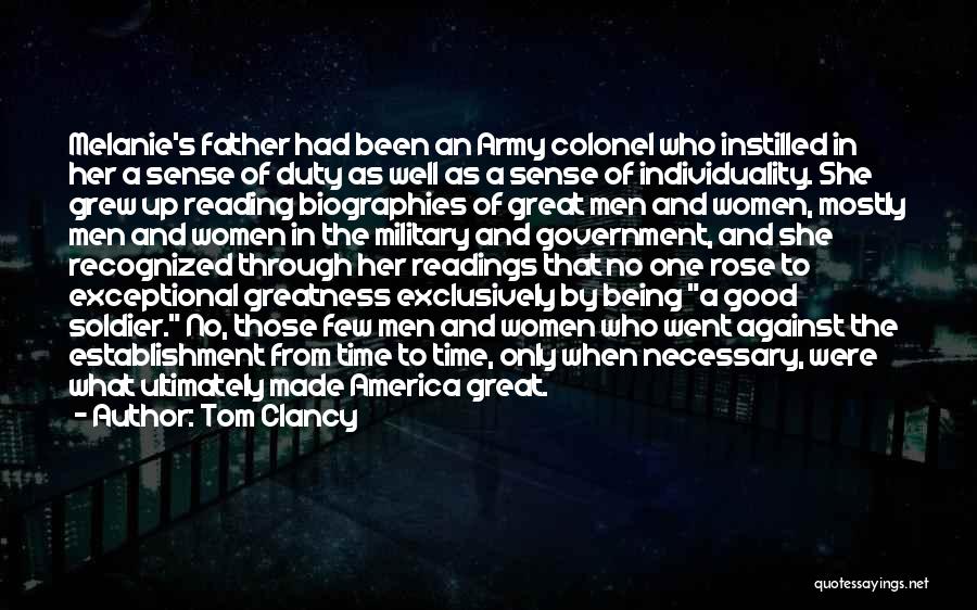 Tom Clancy Quotes: Melanie's Father Had Been An Army Colonel Who Instilled In Her A Sense Of Duty As Well As A Sense