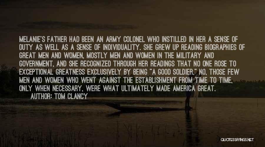Tom Clancy Quotes: Melanie's Father Had Been An Army Colonel Who Instilled In Her A Sense Of Duty As Well As A Sense
