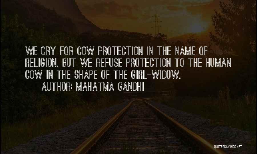 Mahatma Gandhi Quotes: We Cry For Cow Protection In The Name Of Religion, But We Refuse Protection To The Human Cow In The