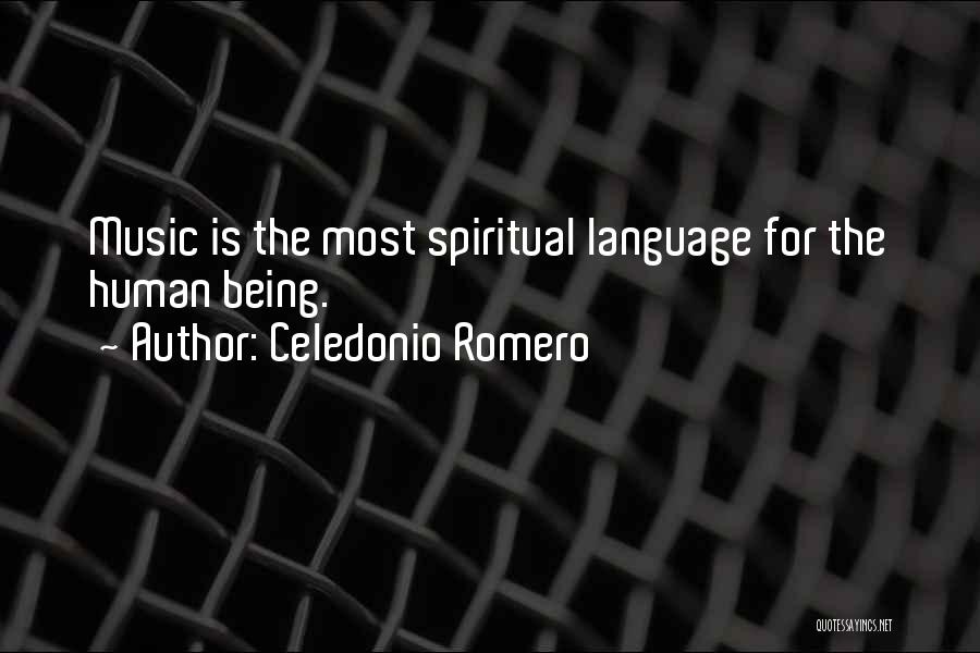 Celedonio Romero Quotes: Music Is The Most Spiritual Language For The Human Being.