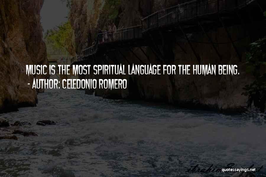 Celedonio Romero Quotes: Music Is The Most Spiritual Language For The Human Being.