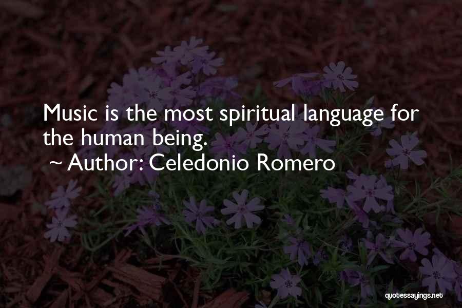 Celedonio Romero Quotes: Music Is The Most Spiritual Language For The Human Being.