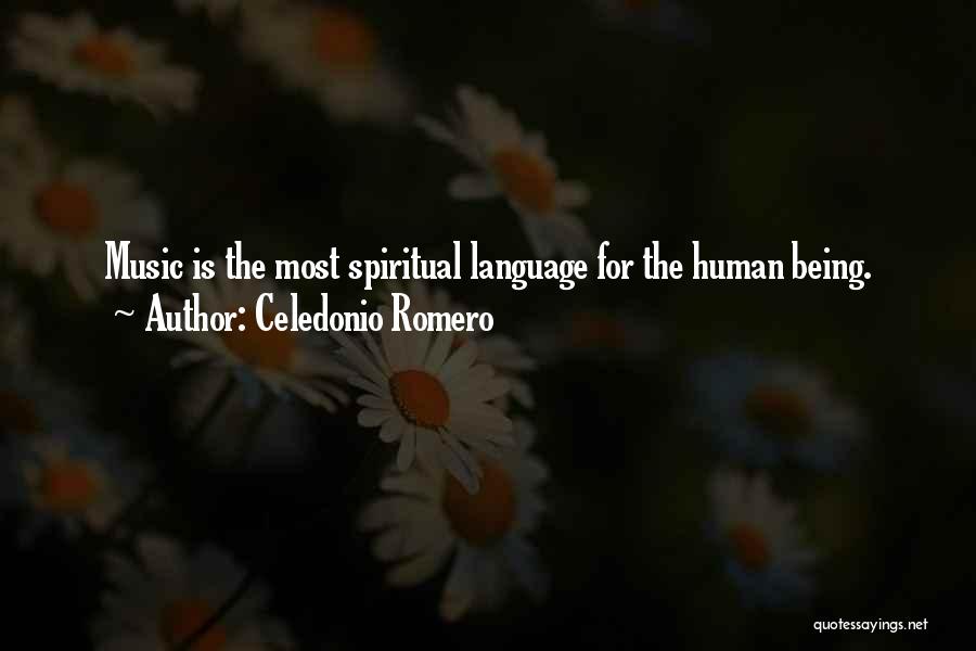Celedonio Romero Quotes: Music Is The Most Spiritual Language For The Human Being.