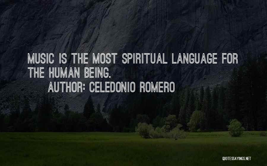 Celedonio Romero Quotes: Music Is The Most Spiritual Language For The Human Being.