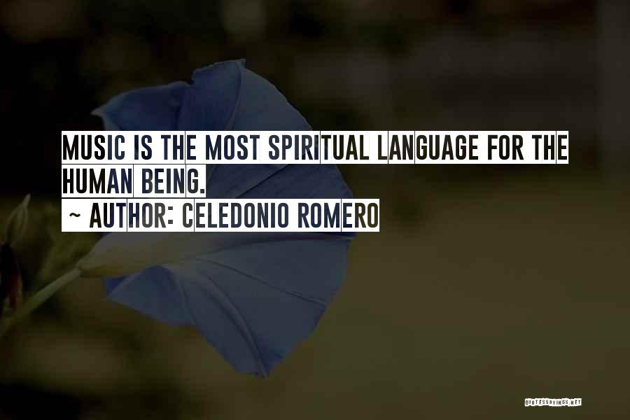 Celedonio Romero Quotes: Music Is The Most Spiritual Language For The Human Being.