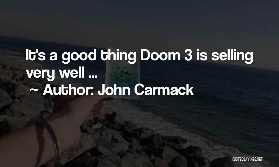 John Carmack Quotes: It's A Good Thing Doom 3 Is Selling Very Well ...