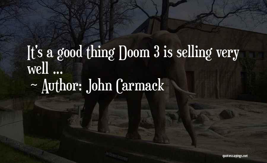 John Carmack Quotes: It's A Good Thing Doom 3 Is Selling Very Well ...
