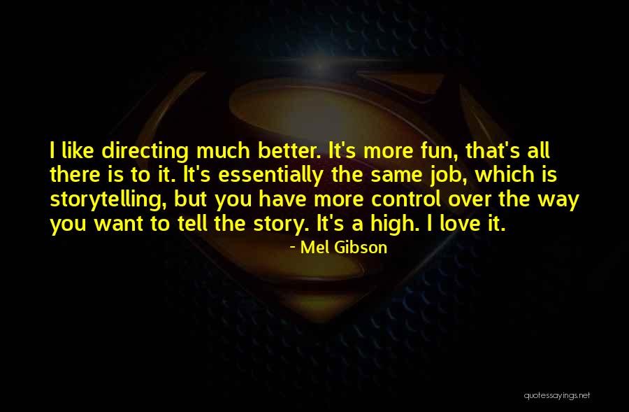 46342 Quotes By Mel Gibson 46342 Quotes By Mel Gibson