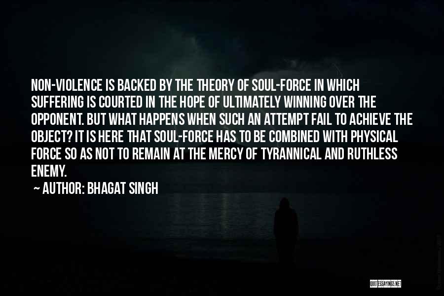 Bhagat Singh Quotes: Non-violence Is Backed By The Theory Of Soul-force In Which Suffering Is Courted In The Hope Of Ultimately Winning Over