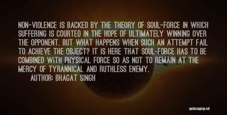 Bhagat Singh Quotes: Non-violence Is Backed By The Theory Of Soul-force In Which Suffering Is Courted In The Hope Of Ultimately Winning Over
