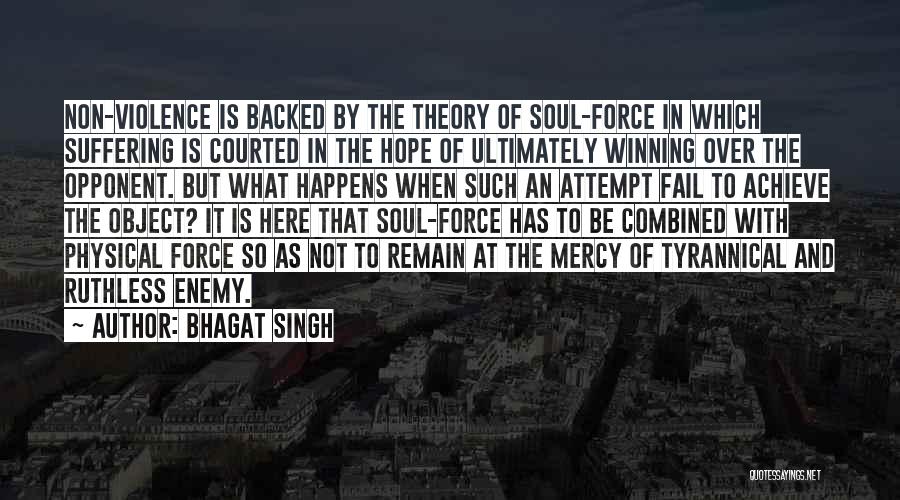 Bhagat Singh Quotes: Non-violence Is Backed By The Theory Of Soul-force In Which Suffering Is Courted In The Hope Of Ultimately Winning Over
