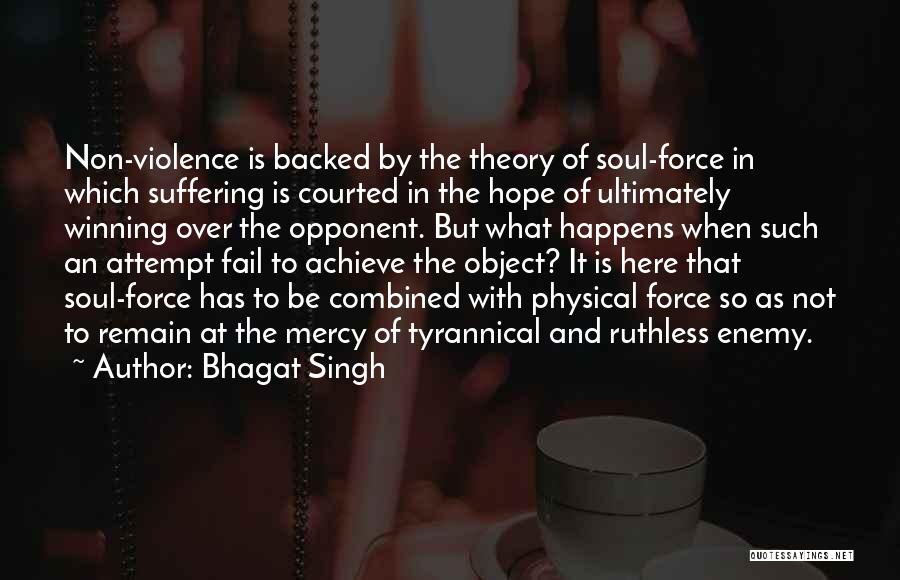 Bhagat Singh Quotes: Non-violence Is Backed By The Theory Of Soul-force In Which Suffering Is Courted In The Hope Of Ultimately Winning Over