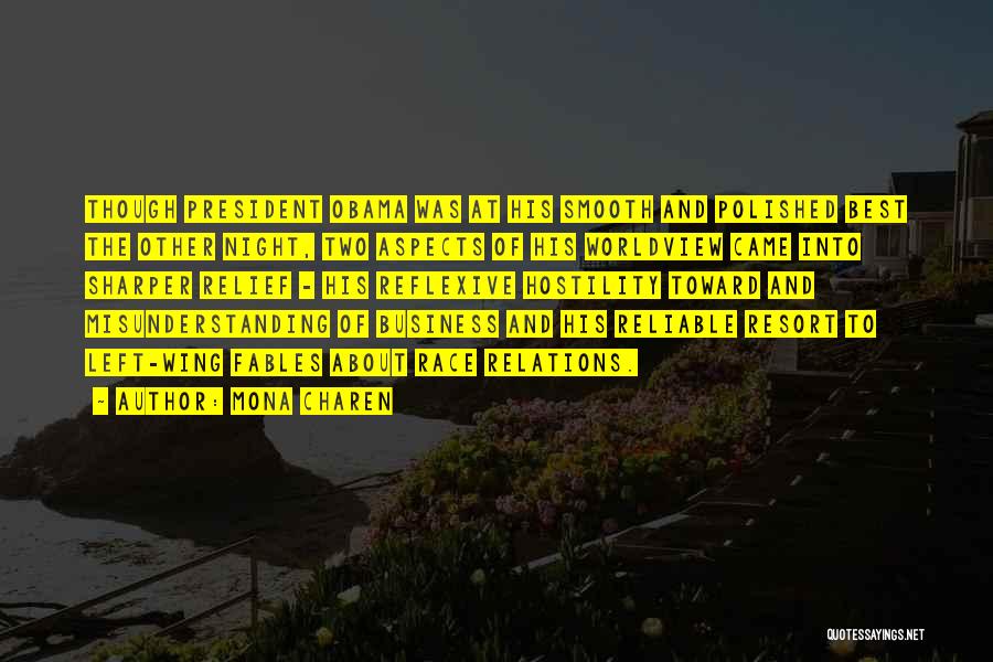 Mona Charen Quotes: Though President Obama Was At His Smooth And Polished Best The Other Night, Two Aspects Of His Worldview Came Into