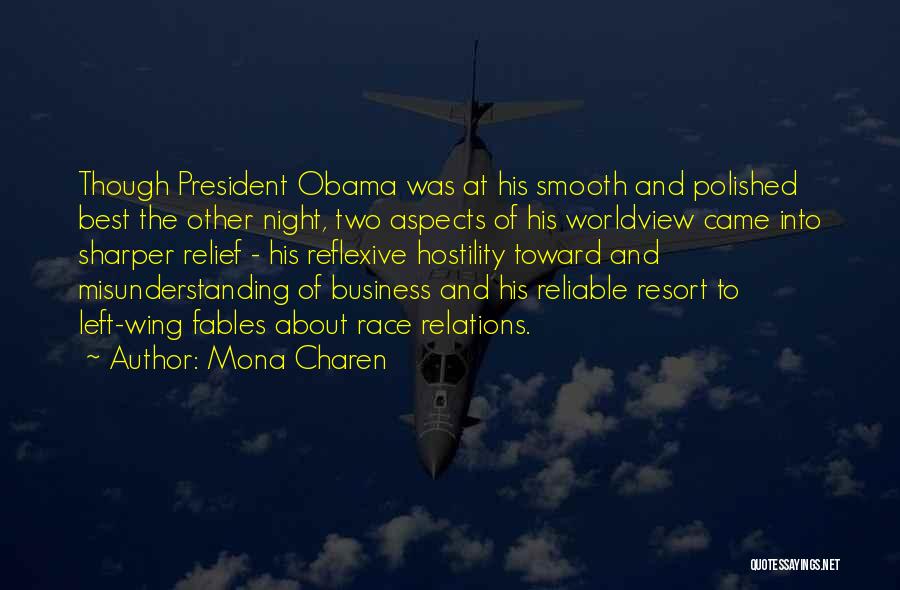 Mona Charen Quotes: Though President Obama Was At His Smooth And Polished Best The Other Night, Two Aspects Of His Worldview Came Into