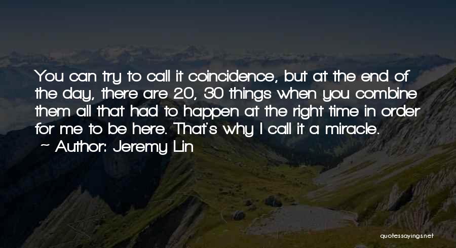 Jeremy Lin Quotes: You Can Try To Call It Coincidence, But At The End Of The Day, There Are 20, 30 Things When