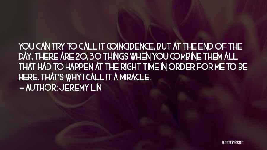 Jeremy Lin Quotes: You Can Try To Call It Coincidence, But At The End Of The Day, There Are 20, 30 Things When