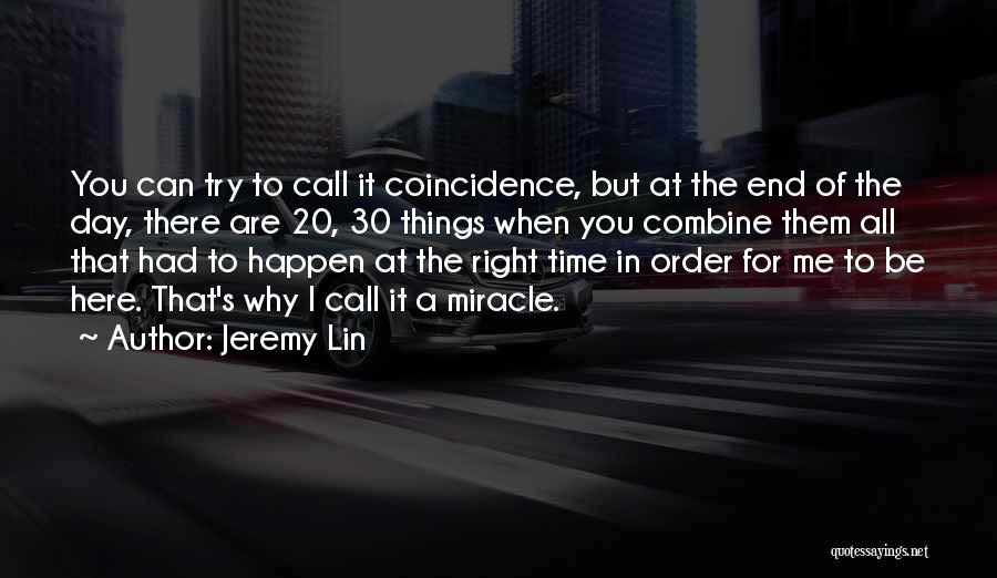 Jeremy Lin Quotes: You Can Try To Call It Coincidence, But At The End Of The Day, There Are 20, 30 Things When