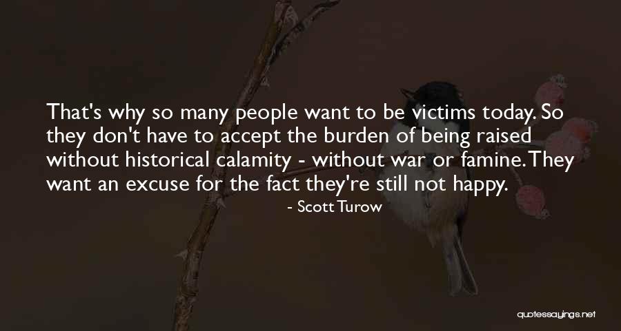 4662413065 Quotes By Scott Turow 4662413065 Quotes By Scott Turow