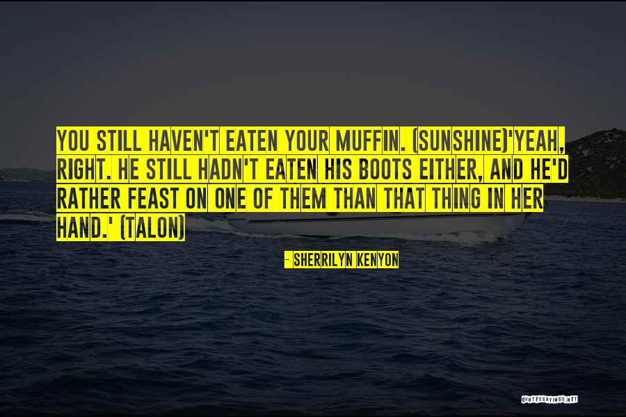 467th Qm Quotes By Sherrilyn Kenyon 467th Qm Quotes By Sherrilyn Kenyon