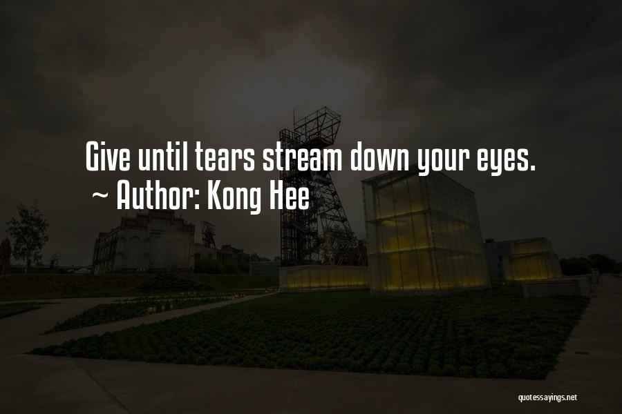 Kong Hee Quotes: Give Until Tears Stream Down Your Eyes.