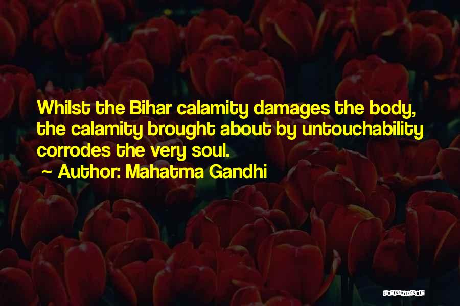 Mahatma Gandhi Quotes: Whilst The Bihar Calamity Damages The Body, The Calamity Brought About By Untouchability Corrodes The Very Soul.