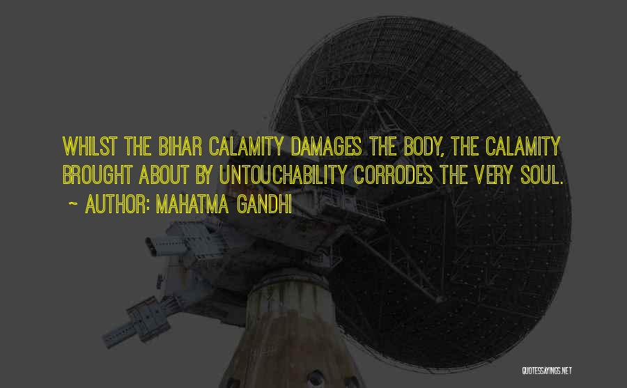 Mahatma Gandhi Quotes: Whilst The Bihar Calamity Damages The Body, The Calamity Brought About By Untouchability Corrodes The Very Soul.