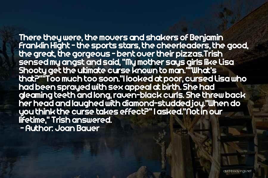 Joan Bauer Quotes: There They Were, The Movers And Shakers Of Benjamin Franklin Hight - The Sports Stars, The Cheerleaders, The Good, The