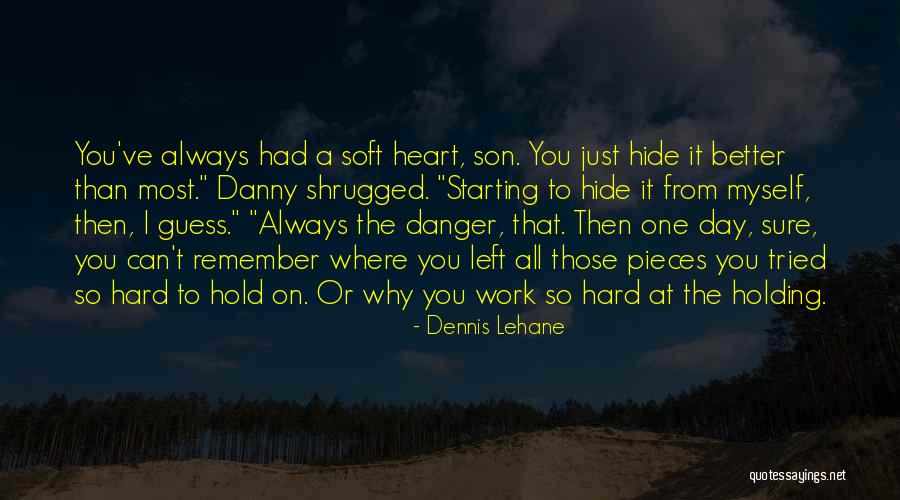46and2themonster Quotes By Dennis Lehane 46and2themonster Quotes By Dennis Lehane
