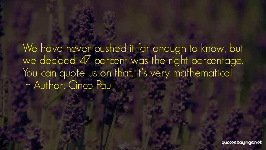 47 Percent Quotes By Cinco Paul