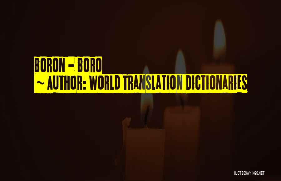 World Translation Dictionaries Quotes: Boron - Boro
