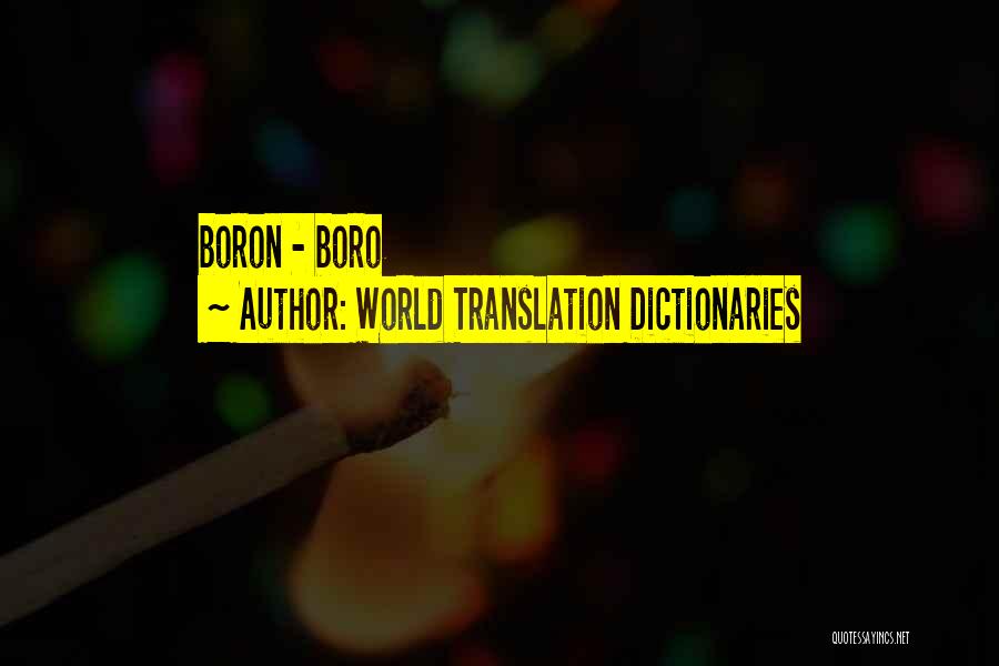 World Translation Dictionaries Quotes: Boron - Boro