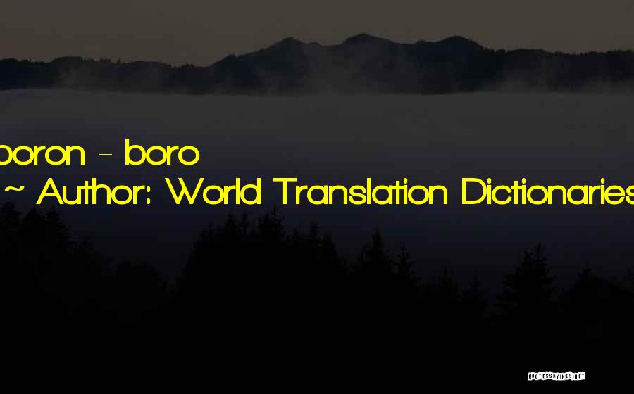 World Translation Dictionaries Quotes: Boron - Boro