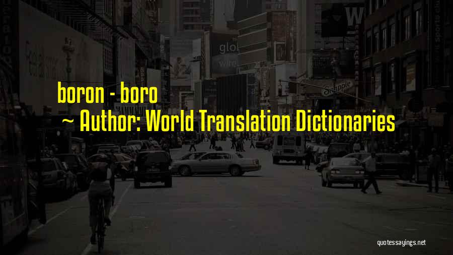 World Translation Dictionaries Quotes: Boron - Boro